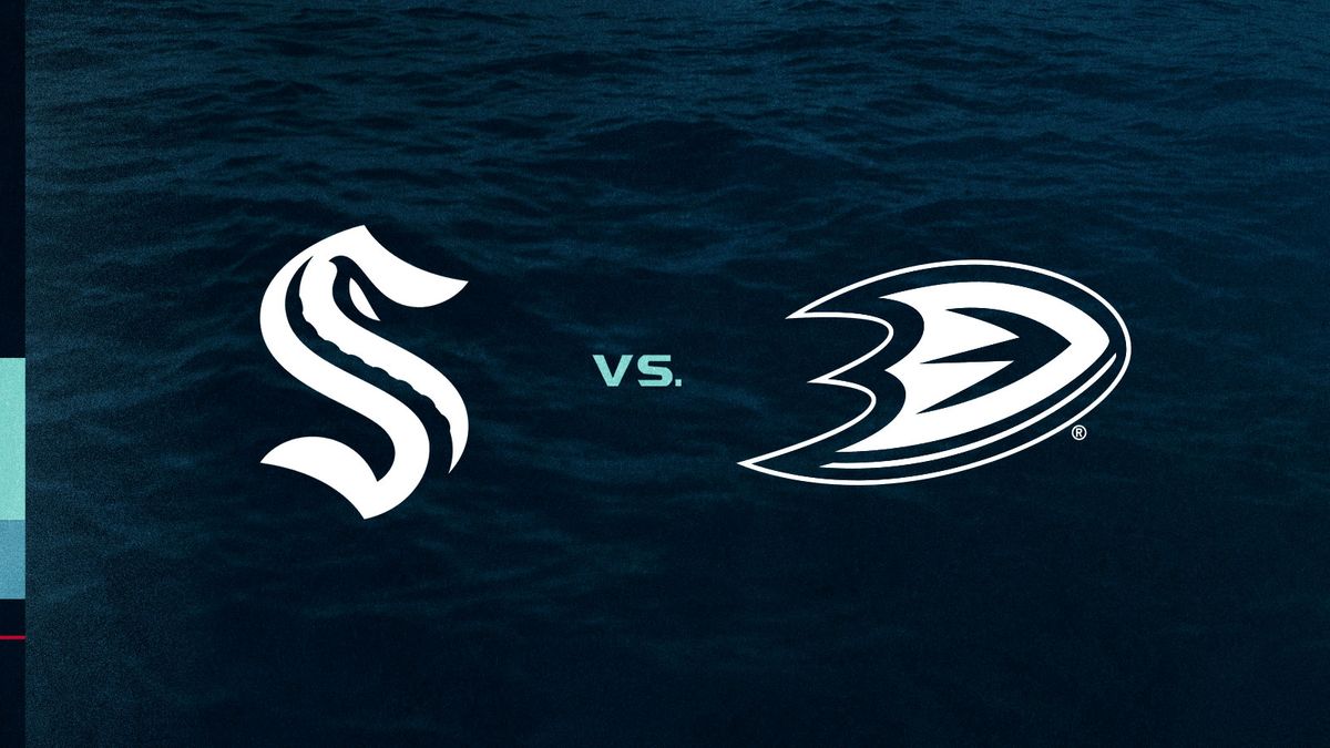 Seattle Kraken vs. Anaheim Ducks