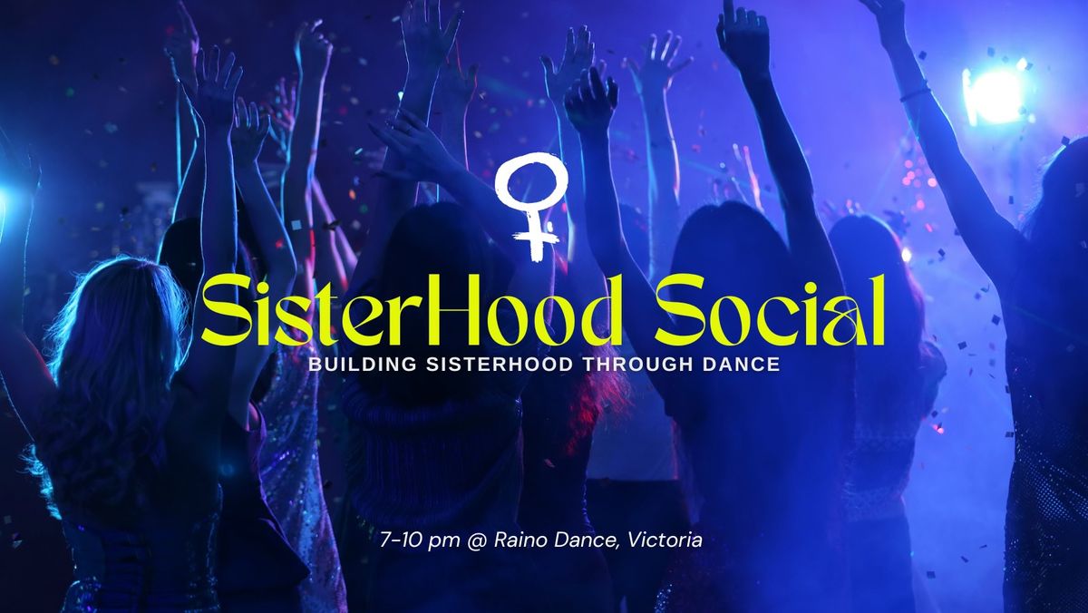 SisterHood Social, a sisterhood that MOVES