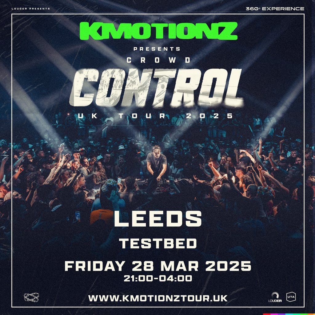 K Motionz Pres: Crowd Control 3.0 | Leeds