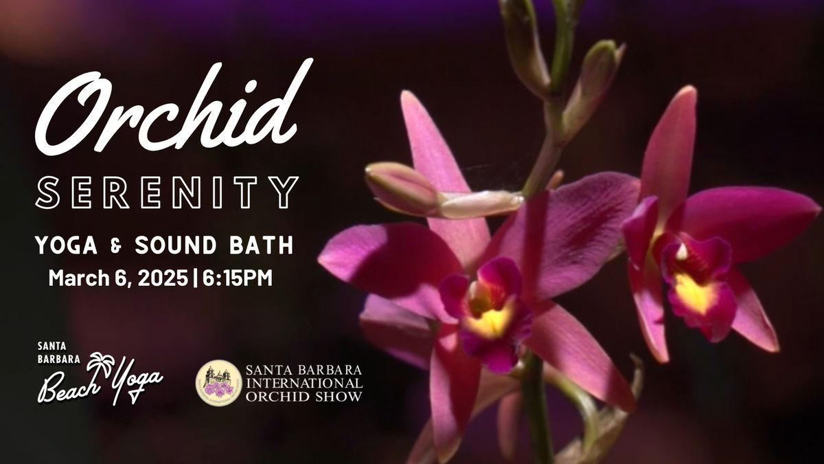 Orchid Serenity: Yoga & Sound Bath Experience