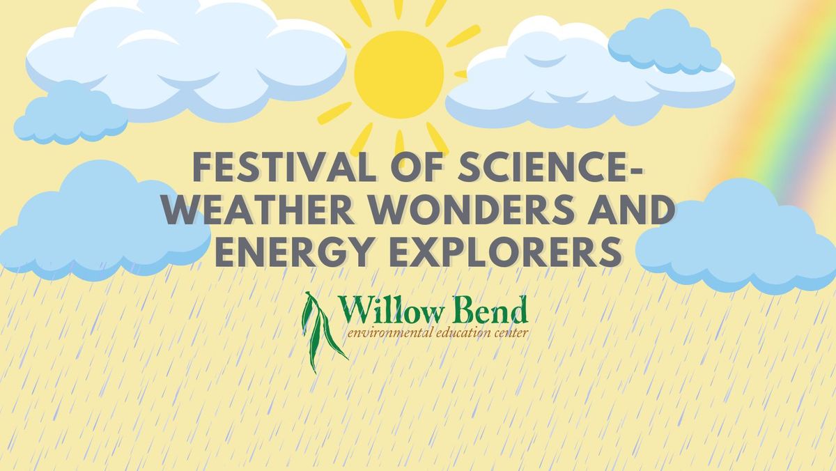 Festival of Science- Weather Wonders and Energy Explorers