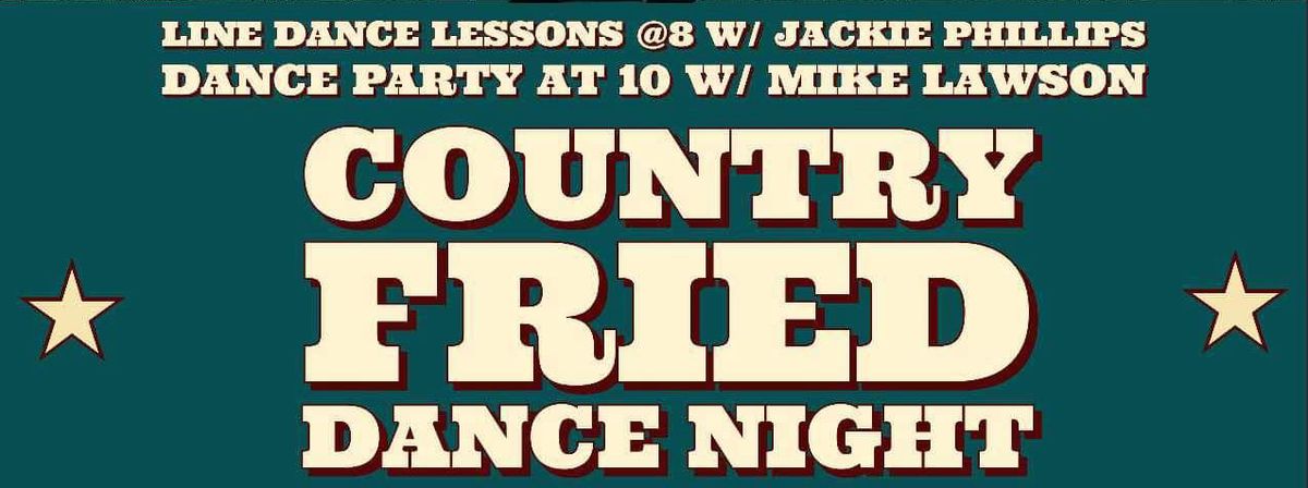 Country Fried Dance Night