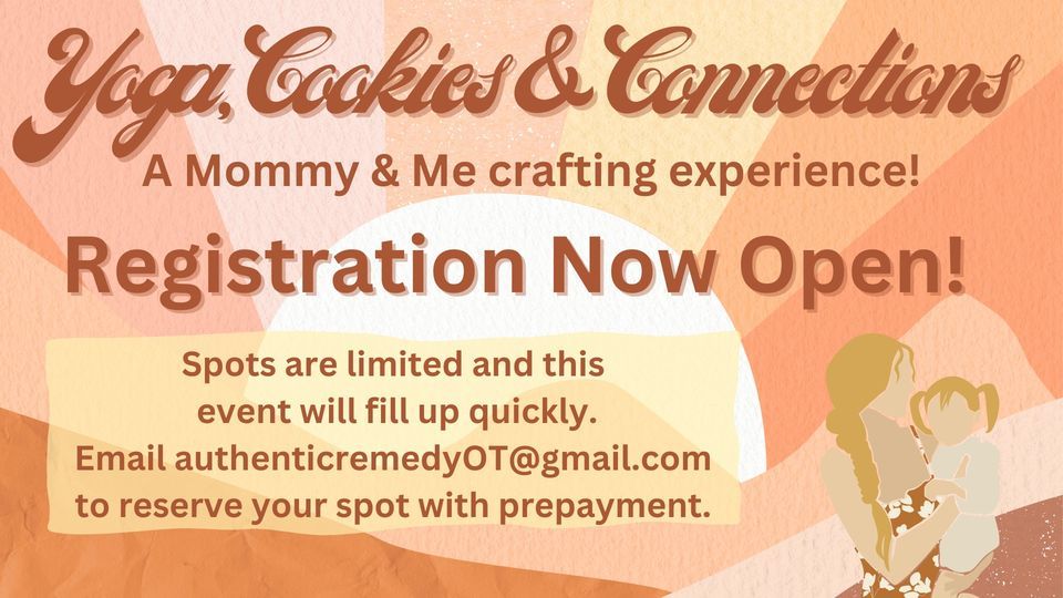 Yoga, Cookies & Connections. A Mommy and Me crafting experience.