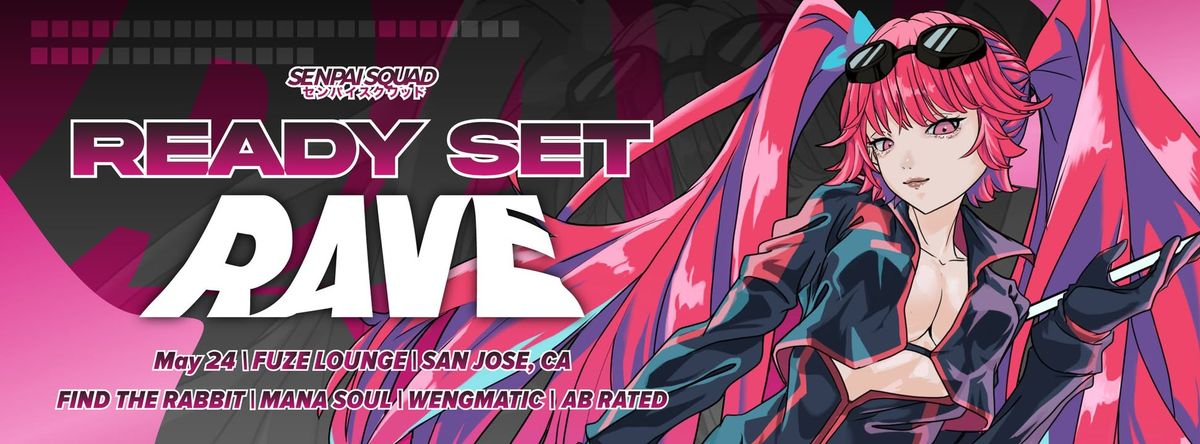 Senpai Squad Saturday Rave @ Fuze Lounge San Jose