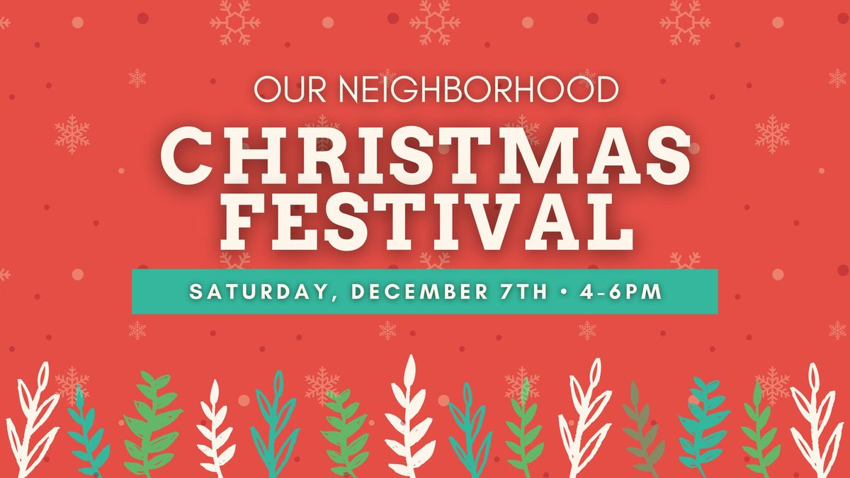 Our Neighborhood Christmas Festival