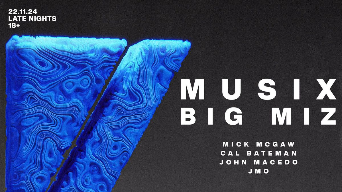 Musix Presents: BIG MIZ 