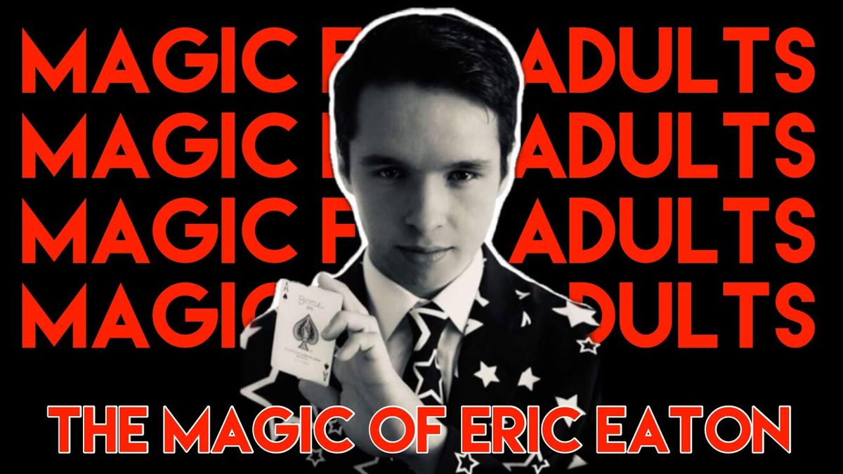 The Magic of Eric Eaton