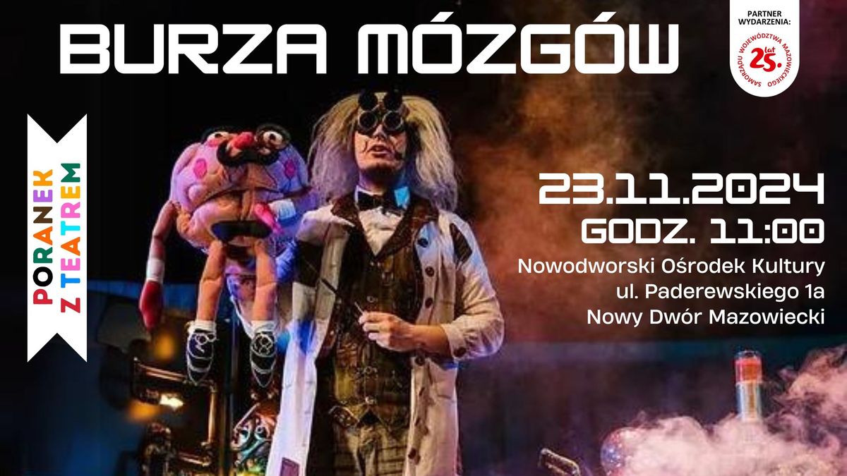 PORANEK Z TEATREM: "Burza m\u00f3zg\u00f3w"