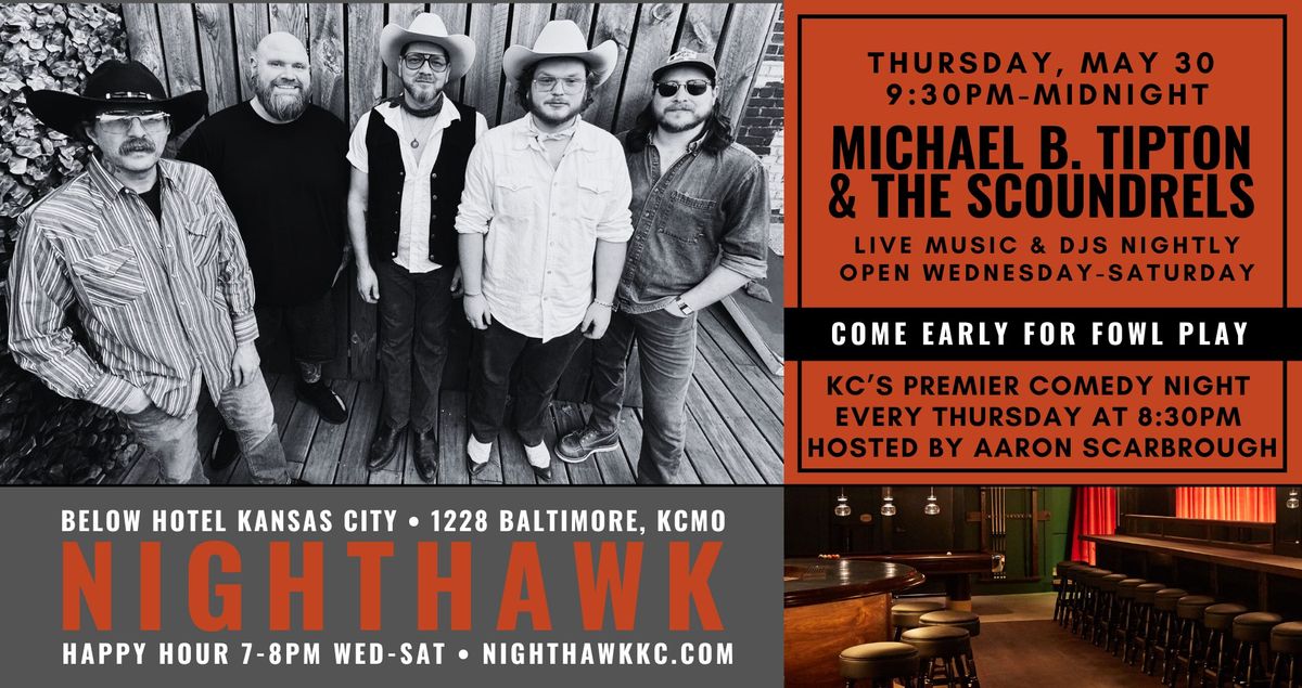 Michael B Tipton and The Scoundrels at Nighthawk on Thursday, May 30 at 9:30PM