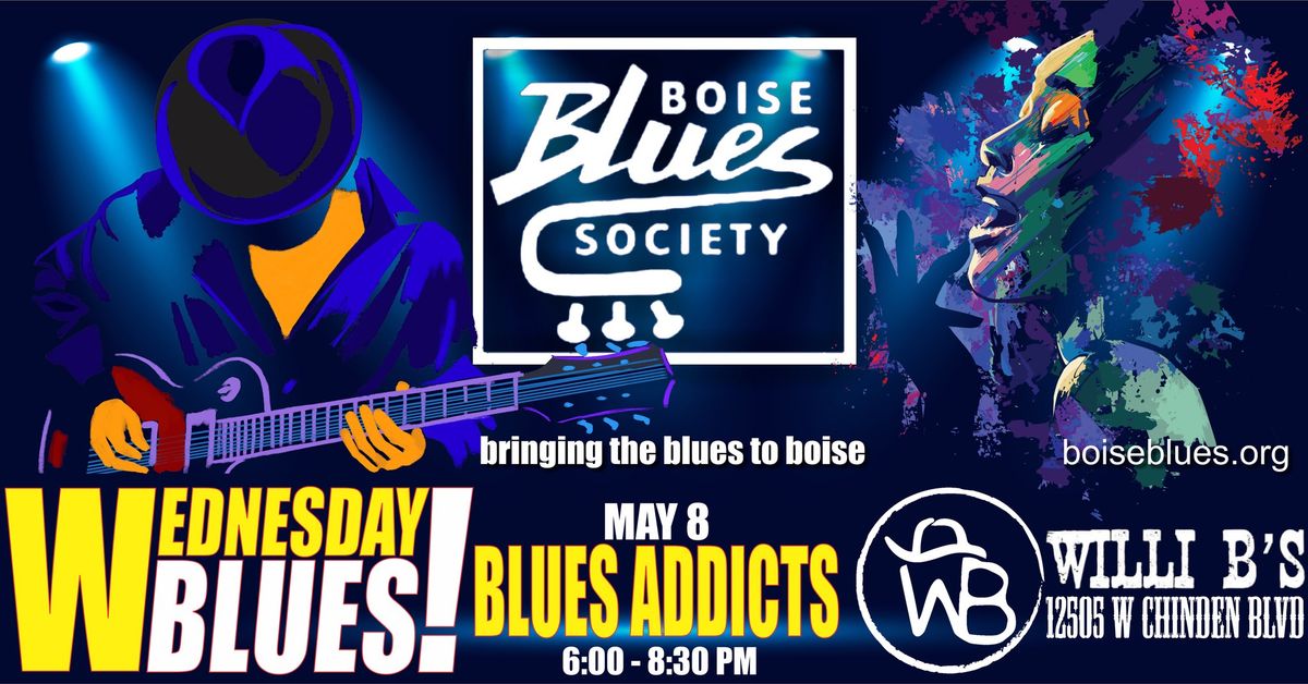 Wednesday Blues with the Blues Addicts