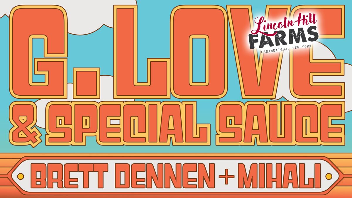 G LOVE & SPECIAL SAUCE With Brett Dennen + Mihali at Lincoln HIll Farms
