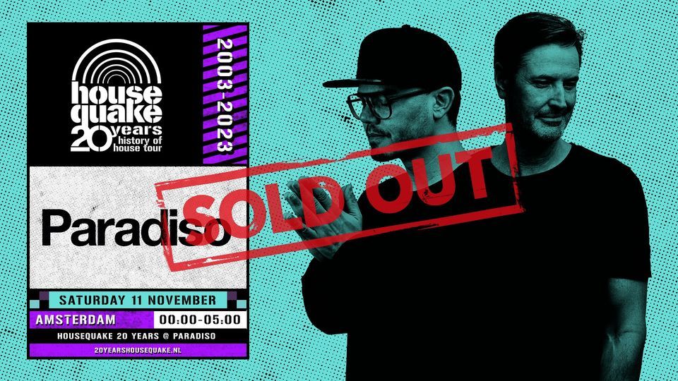 Housequake in Paradiso | SOLD OUT!