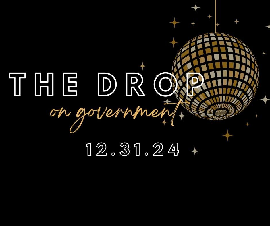 The Drop on Government