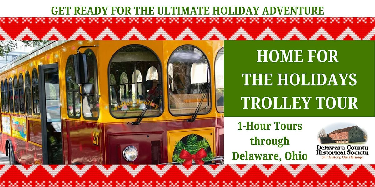 Holiday Trolley Tour of the Historic City of Delaware
