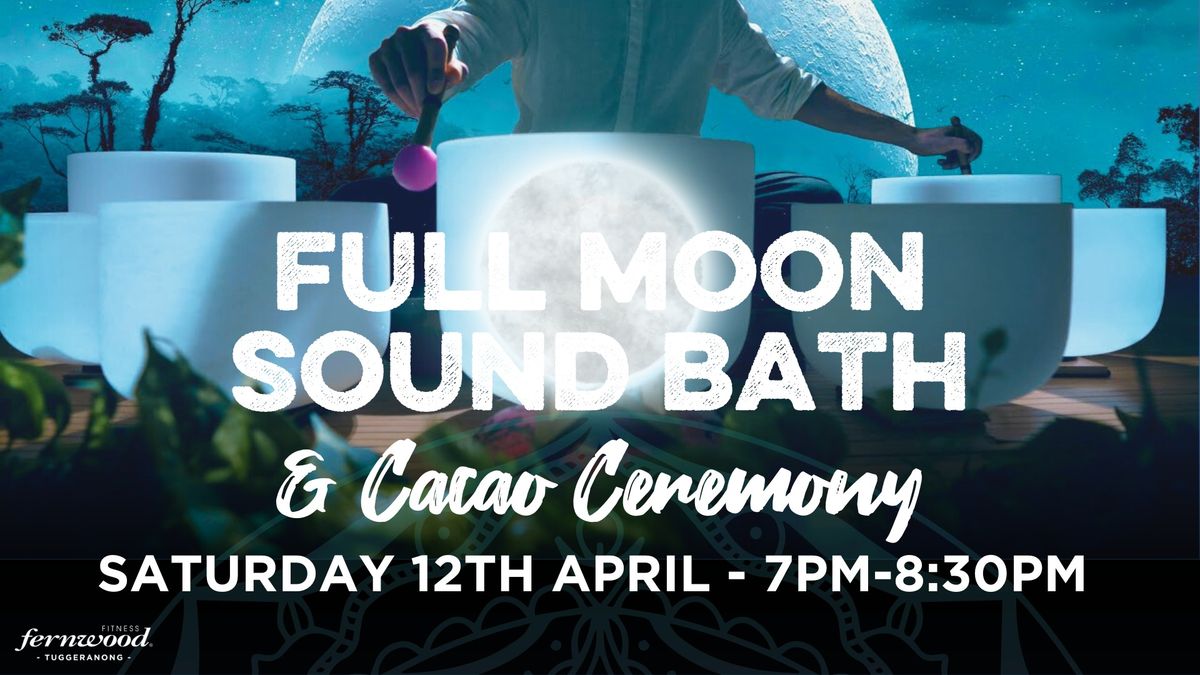 Full moon sound bath and cacao ceremony