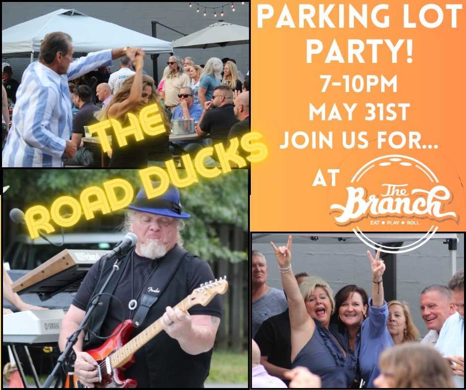 Parking Lot Party - The Road Ducks!!