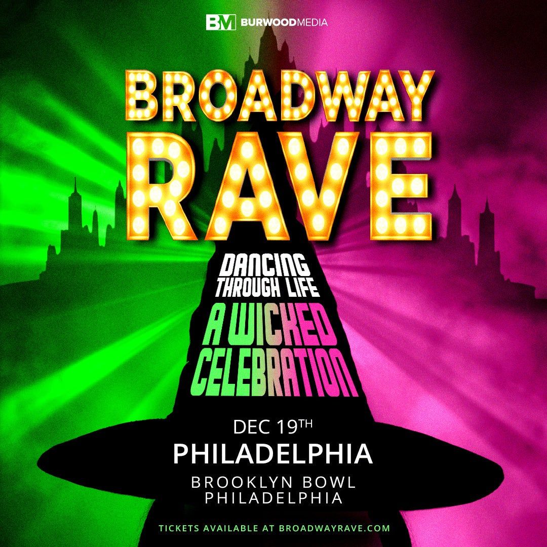 Broadway Rave at Brooklyn Bowl Philadelphia