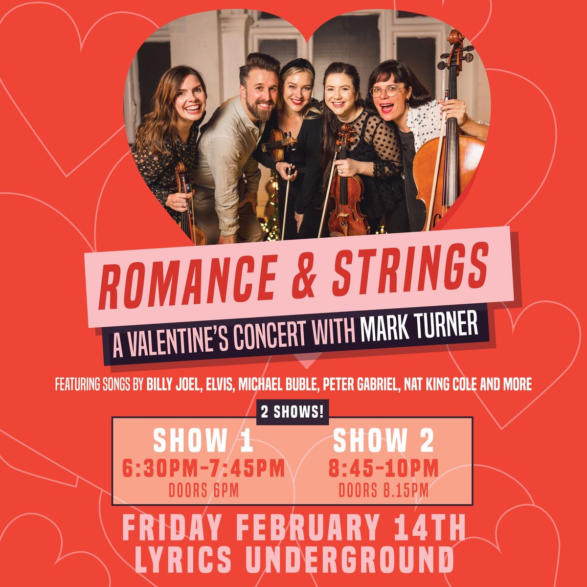 Romance & Strings: A Valentine\u2019s Concert with Mark Turner & The Lullaby Strings (Early + Late Show)