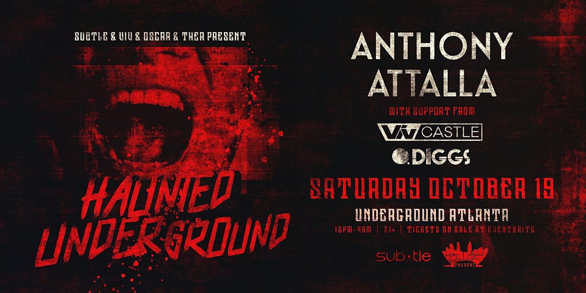 Haunted Underground w\/ Anthony Attalla, Viv Castle, and O.Diggs