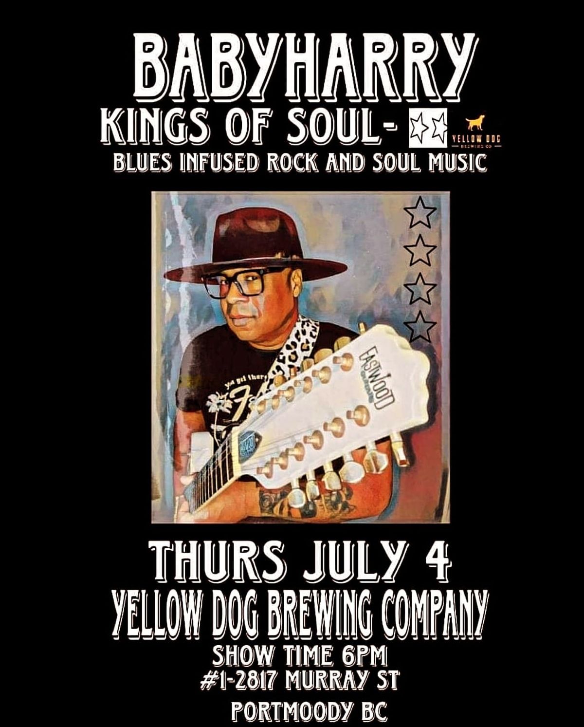 Thurs July 4th 6pm @ YELLOW DOG BREWING COMPANY\/Babyharry Kings of soul 2817 Murray st Portmoody bc 