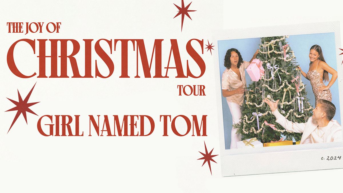 Girl Named Tom - The Joy of Christmas Tour