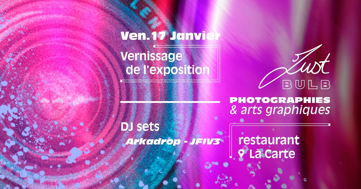 Vernissage de l'exposition "Just Bulb"