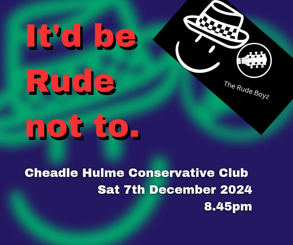 The Rude Boyz @ Cheadle Hulme Conservative Club 