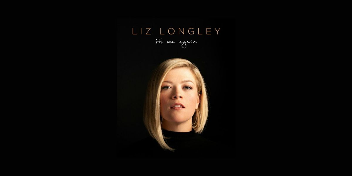 An Evening With Liz Longley 