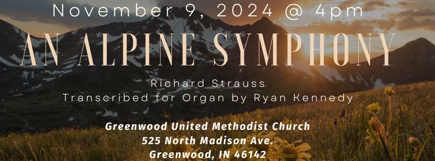 Organist Ryan Kennedy - An Alpine Symphony Op. 64