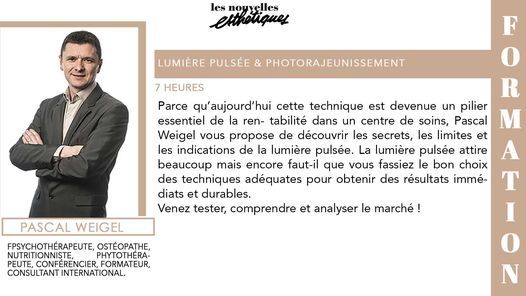 Formation au Congr\u00e8s > Lumi\u00e8re Puls\u00e9e & Photorajeunissement - 10 oct 21 - Paris - Pascal Weigel