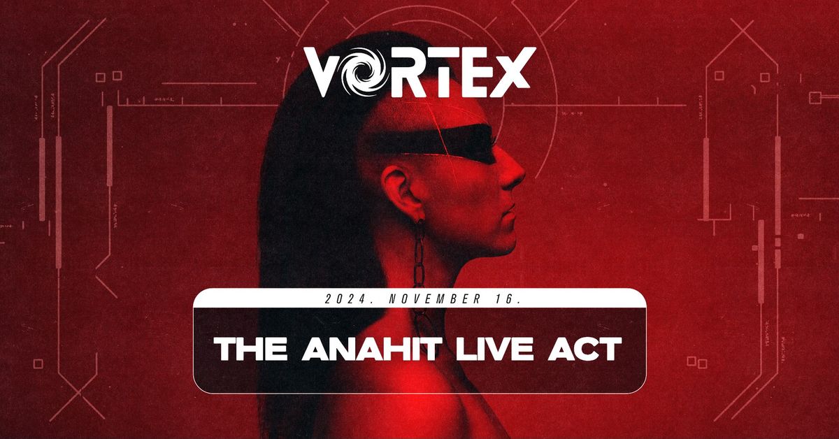 The Anahit Live Act - 28H\u00c9T 28DAL \ud83c\udf00 Vortex