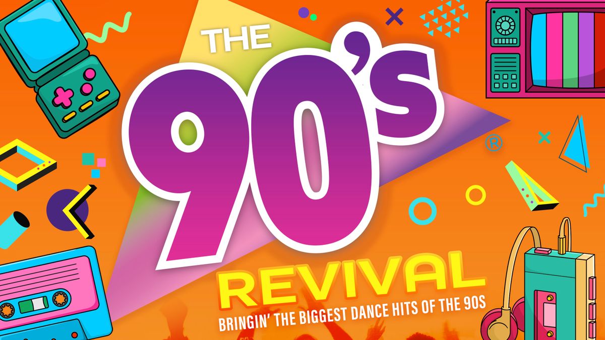 The BIG 90s REVIVAL Tour 4pm-9pm - THE ULTIMATE ALL DAY FEEL GOOD PARTY!