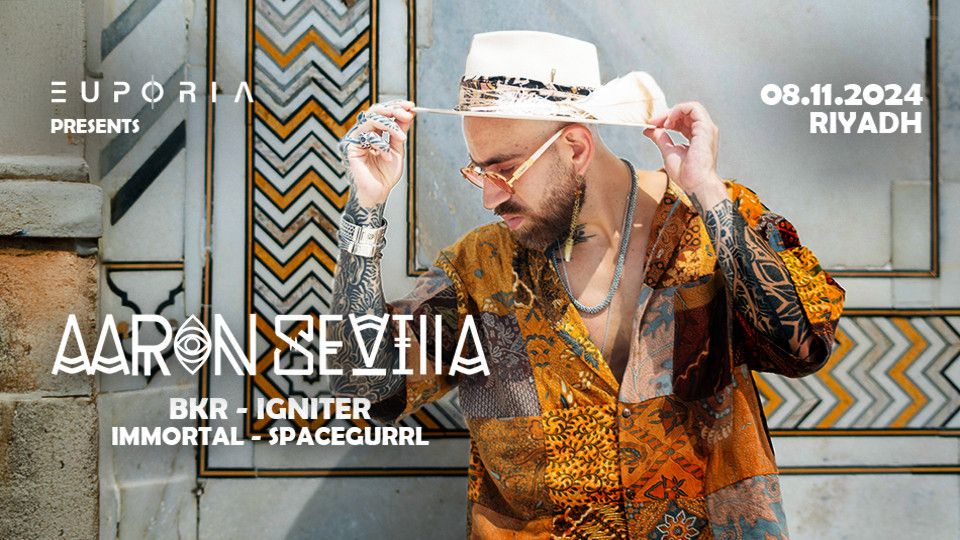 Euphoria Presents Aaron Sevilla in Riyadh