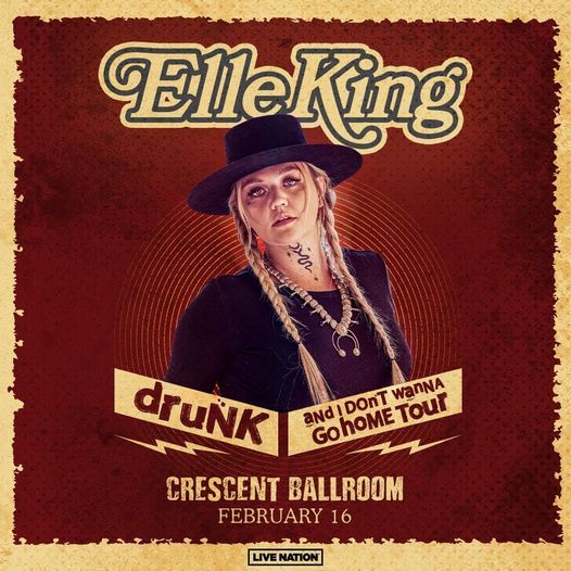 Elle King: Drunk And I Don\u2019t Wanna Go Home Tour