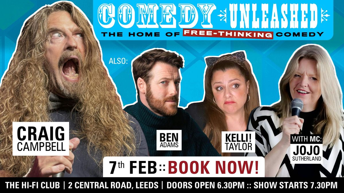 Comedy Unleashed with Craig Campell, Kelli! Taylor, Ben Adams &amp; JoJo Sutherland