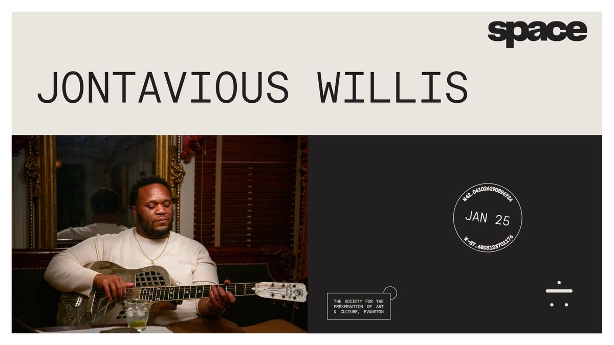 Jontavious Willis at Space