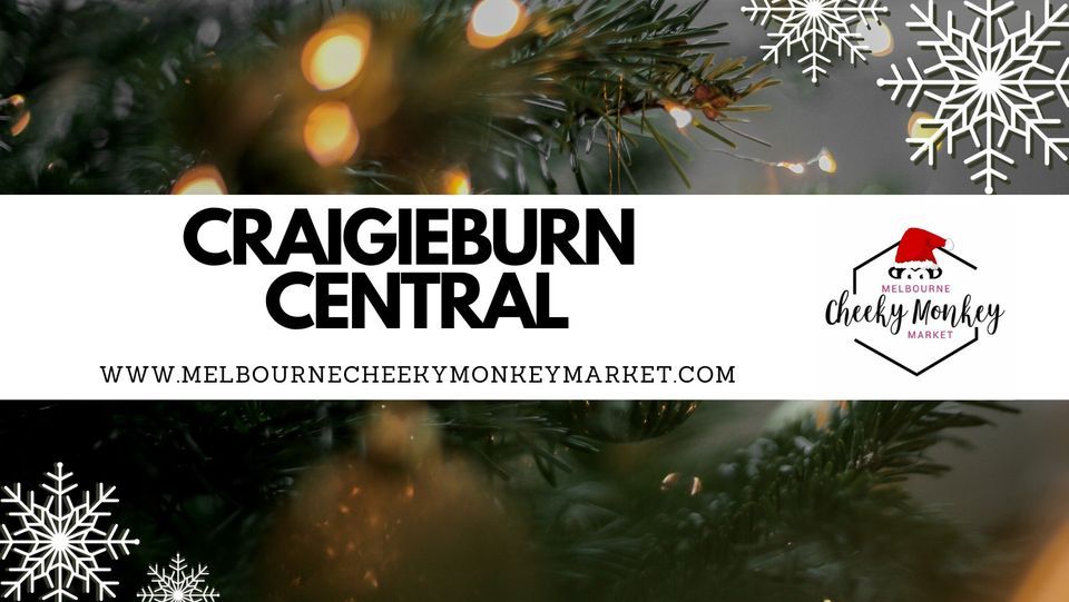 Craigieburn Central – Melbourne Cheeky Monkey Markets