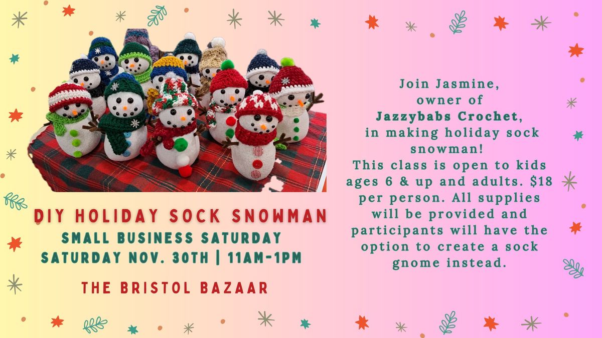 DIY Holiday Sock Snowman Class @ The Bristol Bazaar