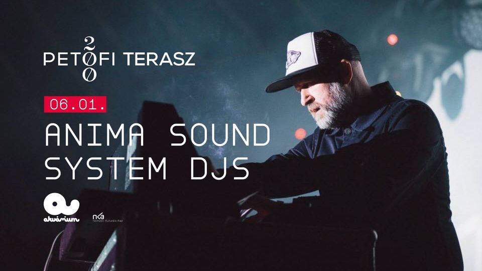 Anima Sound System DJs - Akv\u00e1rium Pet\u0151fi200 Terasz
