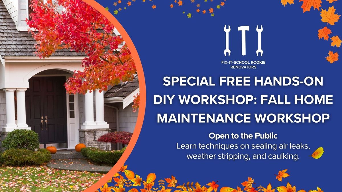 Free Hands-On DIY Workshop: Fall Home Maintenance Workshop