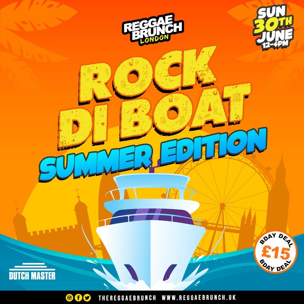 The Reggae Brunch - ROCK DI BOAT- Summer Edition - Sun 30th June