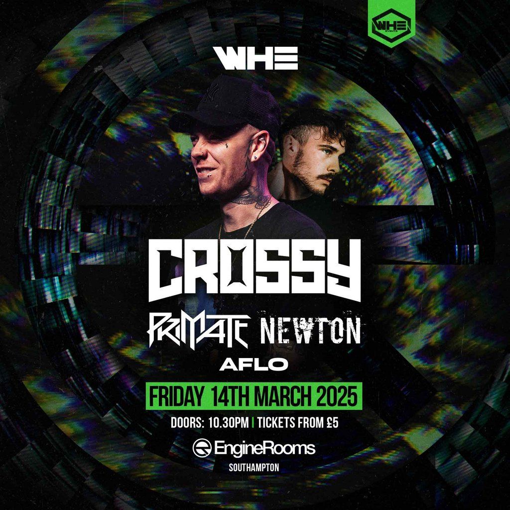 WHE Presents: Crossy & Primate + Support | Southampton