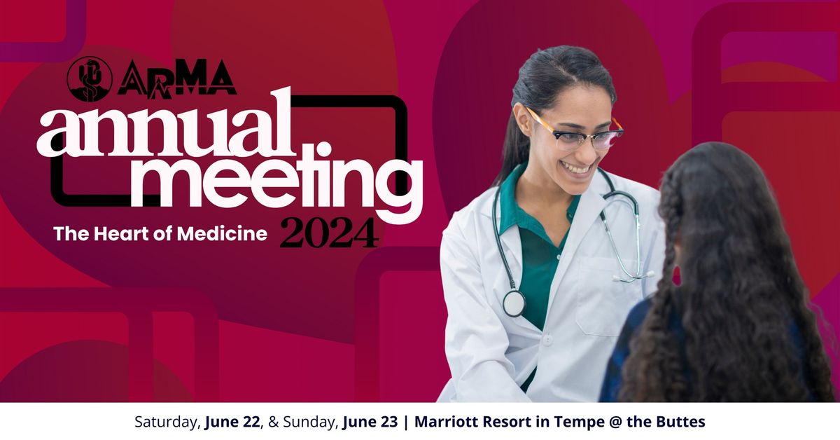 ArMA's The Heart of Medicine:  AZ Healthcare Conference & Fundraising Gala