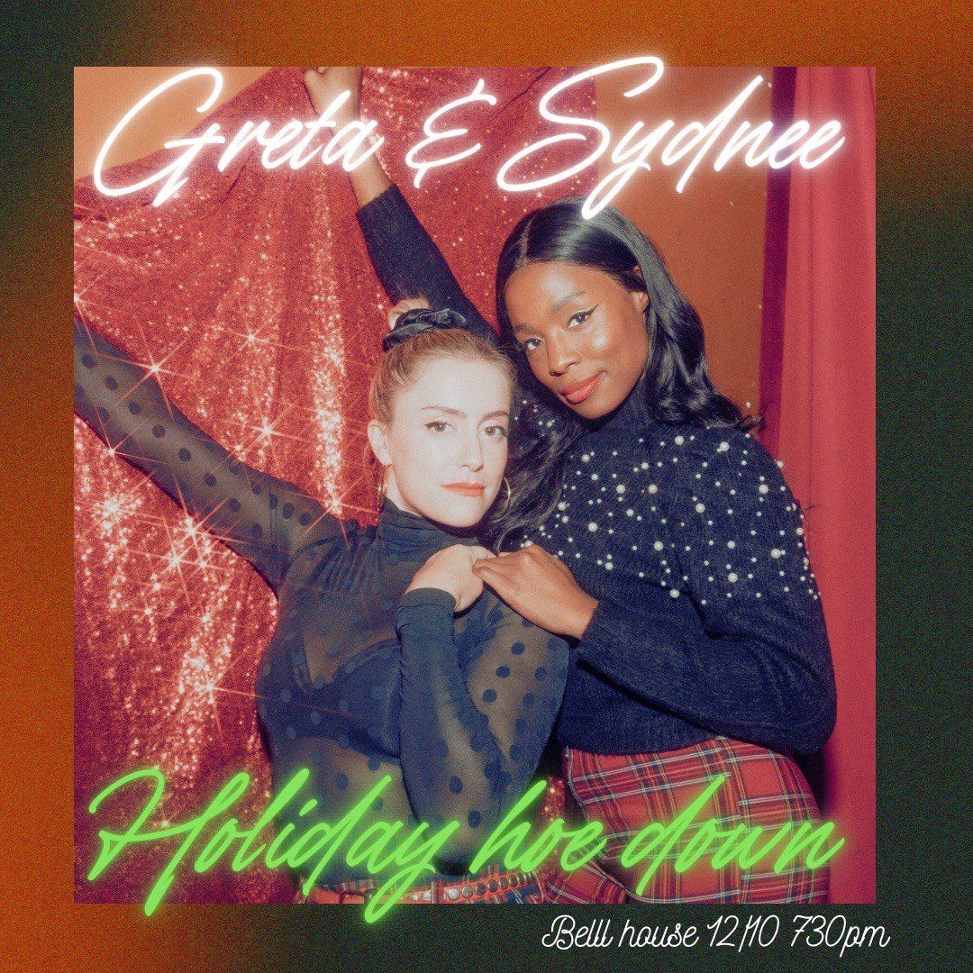 Greta Titelman and Sydnee Washington's Holiday Hoe Down at The Bell House