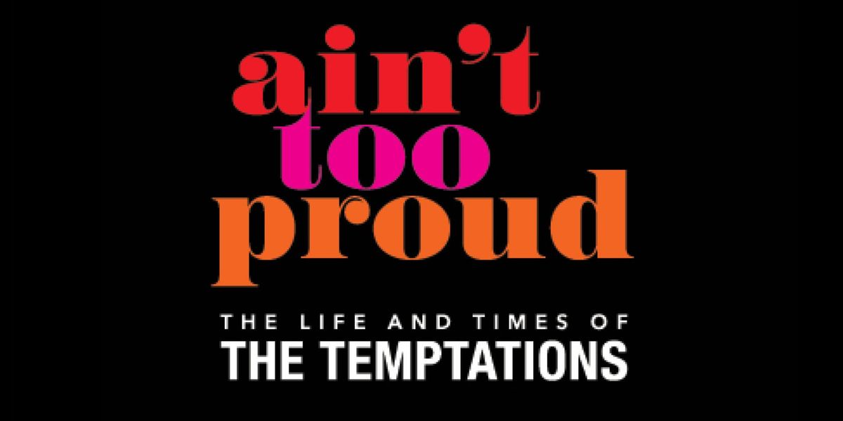 Broadway in Thousand Oaks presents Ain't Too Proud