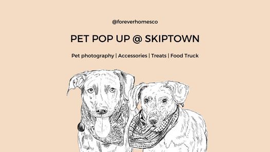 Pet Pop Up at Skiptown