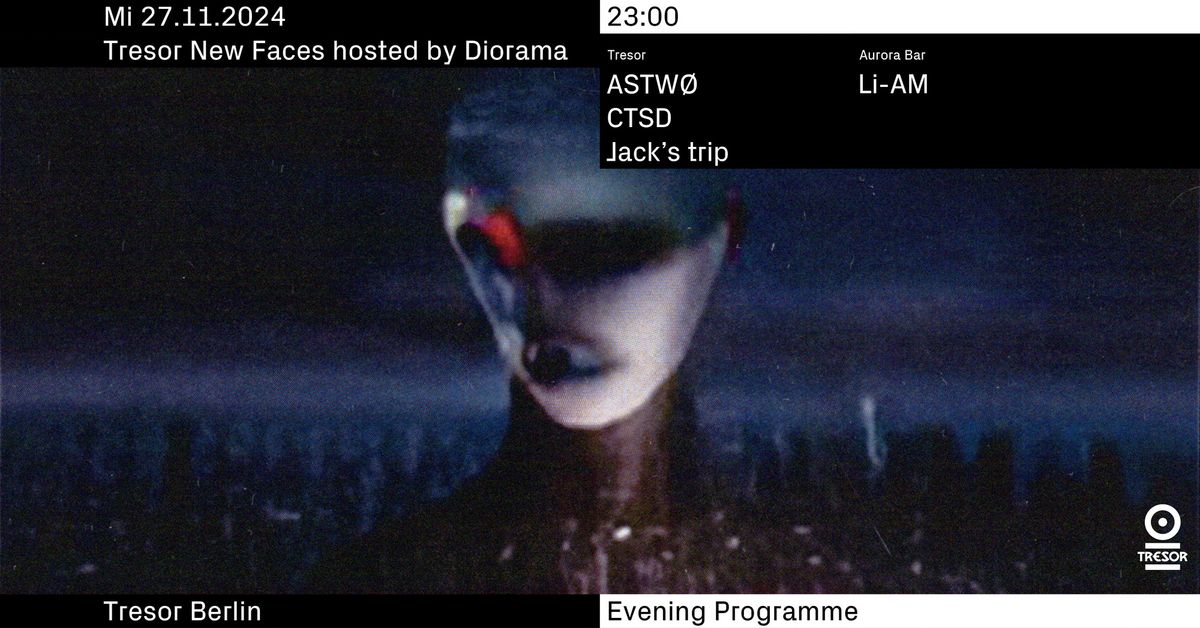 Tresor New Faces hosted by Diorama