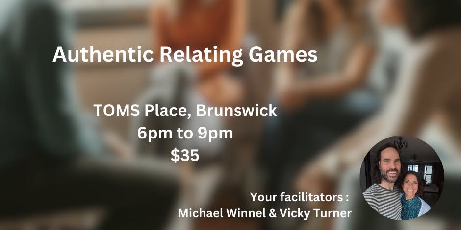 Authentic Relating Games with Michael Winnel & Vicky Turner in Brunswick, Melbourne  - Friday 13th December 6pm to 9pm