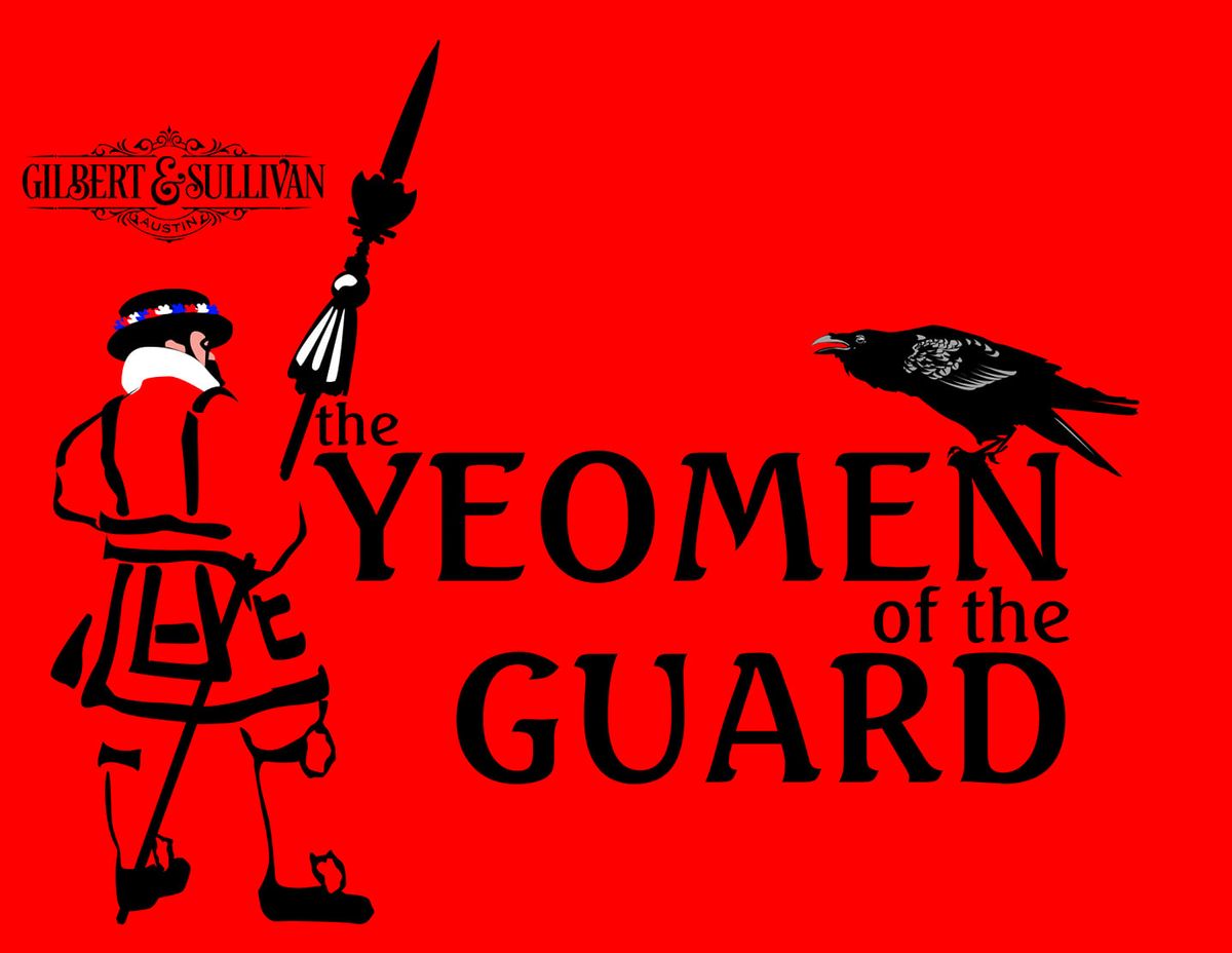 Gilbert & Sullivan Austin The Yeomen of the Guard