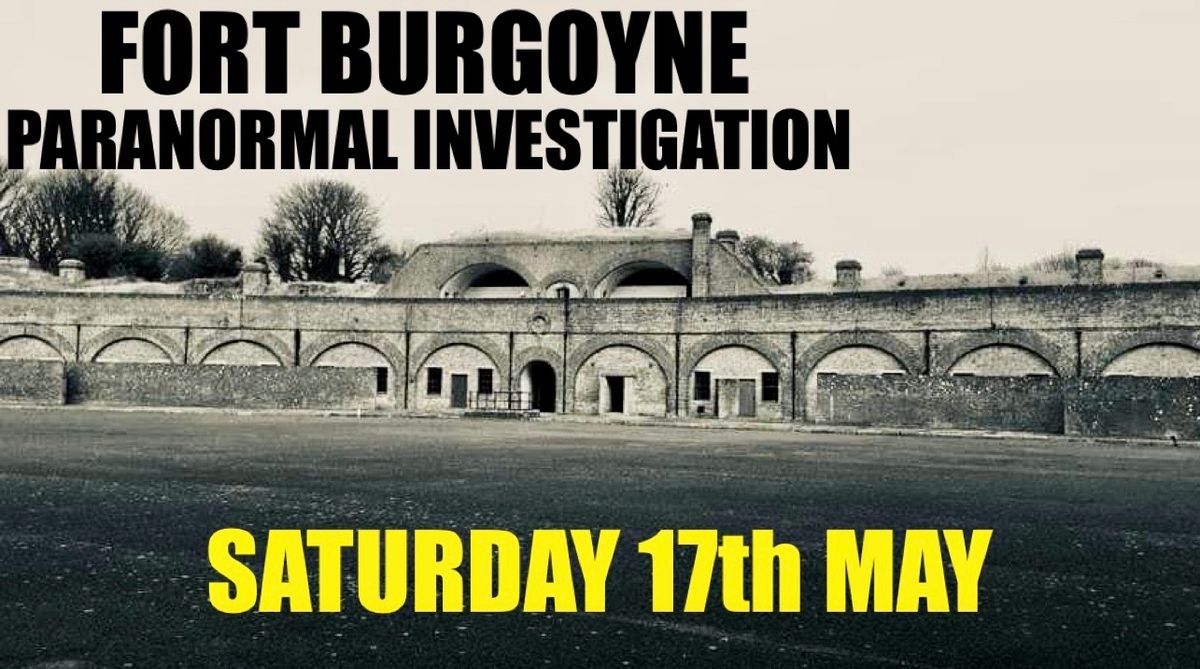 FORT BURGOYNE - PARANORMAL INVESTIGATION 